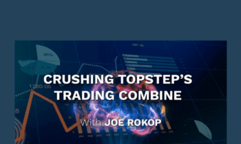 Crush Topstep's Trading Combine ELITE - Joe Rokop-simpler Trading