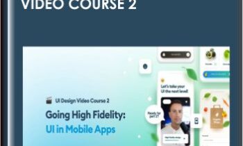 Going High Fidelity: UI in Mobile Apps - Video Course 2 - Hype4 Academy