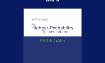 How to Trade the Highest Probability Opportunities- Price Gaps - Jeffrey Kennedy