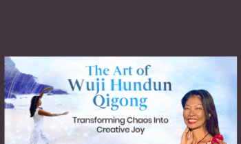 The Art Of Wuji Hundun Qigong 2022 - Daisy Lee