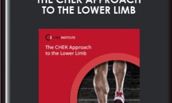 The CHEK Approach to the Lower Limb - Matthew Wallden