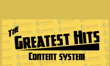 The Greatest Hits Content System 2023 - Content Mavericks
