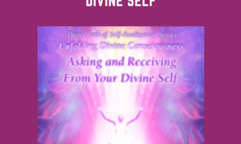 Unfolding Divine Consciousness -Asking and Receiving from Your Divine Self - Sanaya Roman - Orin