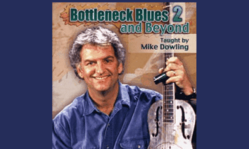 Bottleneck Blues and Beyond- 2 Volume Set - Mike Dowling
