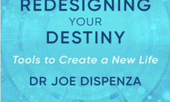 Redesigning Your Destiny Online Course - Dr Joe Dispenza