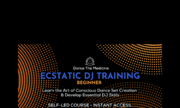 Ecstatic DJ School 2023 Beginner (Self-Led Training) - Dance The Medicine Team - $147