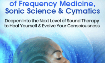 Advanced Secrets of Frequency Medicine