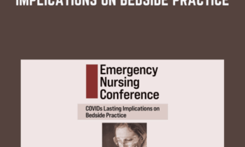 2-Day: Emergency Nursing Conference: COVID’s Lasting Implications on Bedside Practice - Robin Gilbert
