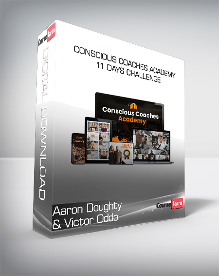 Aaron Doughty & Victor Oddo – Conscious Coaches Academy – 11 Days Challenge