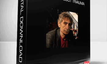 Gabor Mate – The Truth About Trauma