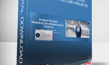 Gregory Ahuy & Bekzod Kasimov – Project Finance Modeling for Infrastructure Projects