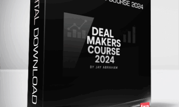 Jay Abraham – Deal Makers Course 2024