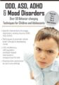 ODD, ASD, ADHD & Mood Disorders -Over 50 Techniques for Children & Adolescents – Jennifer Wilke-Deaton