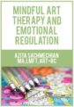 Mindful Art Therapy and Emotional Regulation – Azita Sachmechian