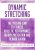 Dynamic Stretching -The Missing Link to Fitness, Athletic Performance, Injury Prevention and Rehabilitation – Darrell Locket