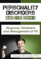 Personality Disorders and the DSM-5 -Diagnosis, Treatment, and Management of PD – Gregory W. Lester
