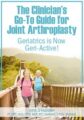The Clinician’s Go-To Guide for Joint Arthroplasty -Geriatrics is Now Geri-Active – John W. O’Halloran