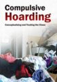Compulsive Hoarding -Conceptualizing and Treating the Chaos – Pam Kaczmarek