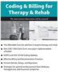 2018 Coding and Billing for Therapy and Rehab – Sherry Marchand