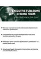 Executive Functions in Mental Health -Are Your Clients Seeing the Whole Picture? – Jay Carter