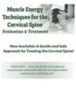 Muscle Energy Techniques for the Cervical Spine -Evaluation & Treatment – Terry Bemis