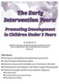 The Early Intervention Years -Promoting Development in Children Under 3 Years – Michelle Fryt Linehan