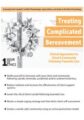 Treating Complicated Bereavement-Clinical Approaches for Client & Community Following Traumatic Loss – Frank R. Campbell