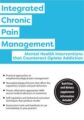 Integrated Chronic Pain Management -Mental Health Interventions that Counteract Opiate Addiction – Robert Umlauf