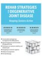 Rehab Strategies for Degenerative Joint Disease – Keeping Seniors Active – Chad Thompson