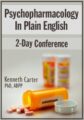 Psychopharmacology in Plain English – 2-Day Conference – Kenneth Carter