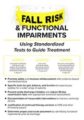 Fall Risk and Functional Impairments -Using Standardized Tests to Guide Treatment – Rachel Blackwood