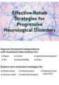Effective Rehab Strategies for Progressive Neurological Disorders – Michel (Shelly) Denes