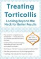 Treating Torticollis- Looking Beyond the Neck for Better Results – Rosemary Peng