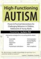 High-Functioning Autism -Proven & Practical Interventions for Challenging Behaviors in Children, Adolescents & Young Adults – Jay Berk