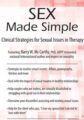Sex Made Simple -Clinical Strategies for Sexual Issues in Therapy – Barry W McCarthy