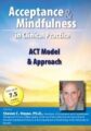 The ACT Model & Approach – Steven C. Hayes