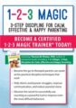 1-2-3 Magic -3-Step Discipline for Calm, Effective & Happy Parenting – Thomas W. Phelan