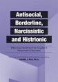 Antisocial, Borderline, Narcissistic and Histrionic -Effective Treatment for Cluster B Personality Disorders – Daniel J. Fox