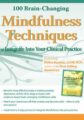 100 Brain-Changing Mindfulness Techniques to Integrate Into Your Clinical Practice – Debra Burdick