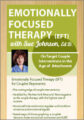 Emotionally Focused Therapy with Sue Johnson, Ed.D. -On Target Couple Interventions in the Age of Attachment – Susan Johnson