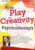 The Role of Play and Creativity in Psychotherapy with Daniel Siegel, MD – Daniel J. Siegel