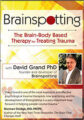 Brainspotting with David Grand, Ph.D. -The Brain-Body Based Therapy for Treating Trauma – David Grand