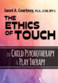 The Ethics of Touch in Child Psychotherapy & Play Therapy – Janet Courtney