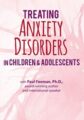 2-Day Certification Training -Treating Anxiety Disorders in Children & Adolescents – Paul Foxman
