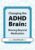 Changing the ADHD Brain -Moving Beyond Medication – David Nowell