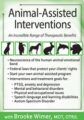 Animal-Assisted Interventions -An Incredible Range of Therapeutic Benefits – Brooke Wimer