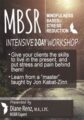 MBSR (Mindfulness Based Stress Reduction)-Intensive 2-Day Workshop – Diane Renz