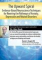 The Upward Spiral- Evidence-Based Neuroscience Techniques for Rewiring the Pathways of Anxiety, Depression and Related Disorders – Alex Korb