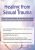 Germayne Boswell Tizzano -Healing from Sexual Trauma – Using the Therapeutic Alliance with Adult Survivors to Uncover Childhood Sexual Abuse, Release the Past, and Build Resilience