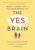 The Yes Brain – Daniel J. Siegel, Tina Payne Bryson